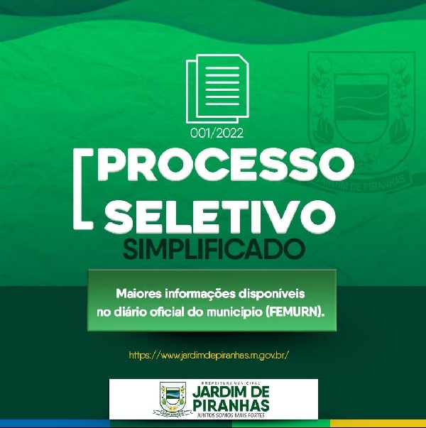 Prefeitura Municipal de Jardim de Piranhas, abre processo seletivo simplificado 001/2022!