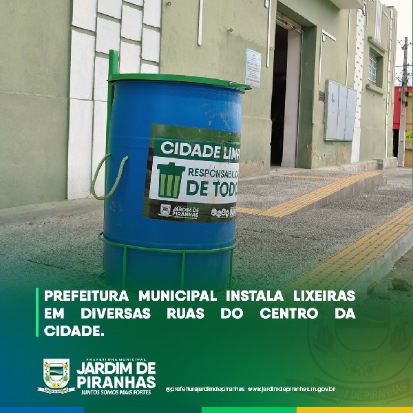 Prefeitura Municipal de Jardim de Piranhas Inicia instalação de lixeiras na área central do Municipio